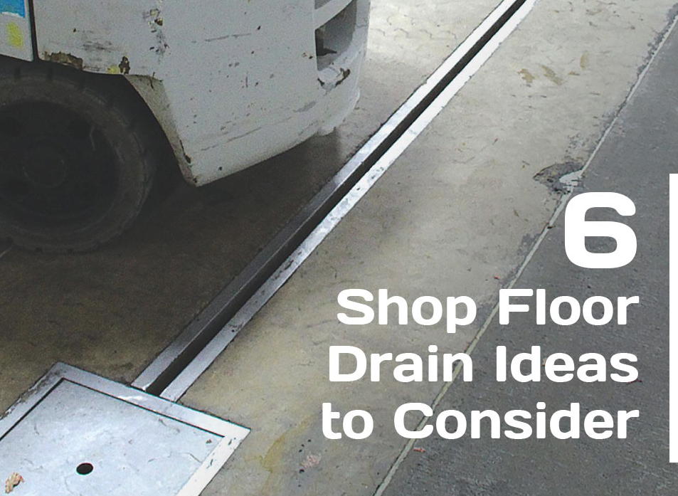 6 Shop Floor Drain Ideas to Consider